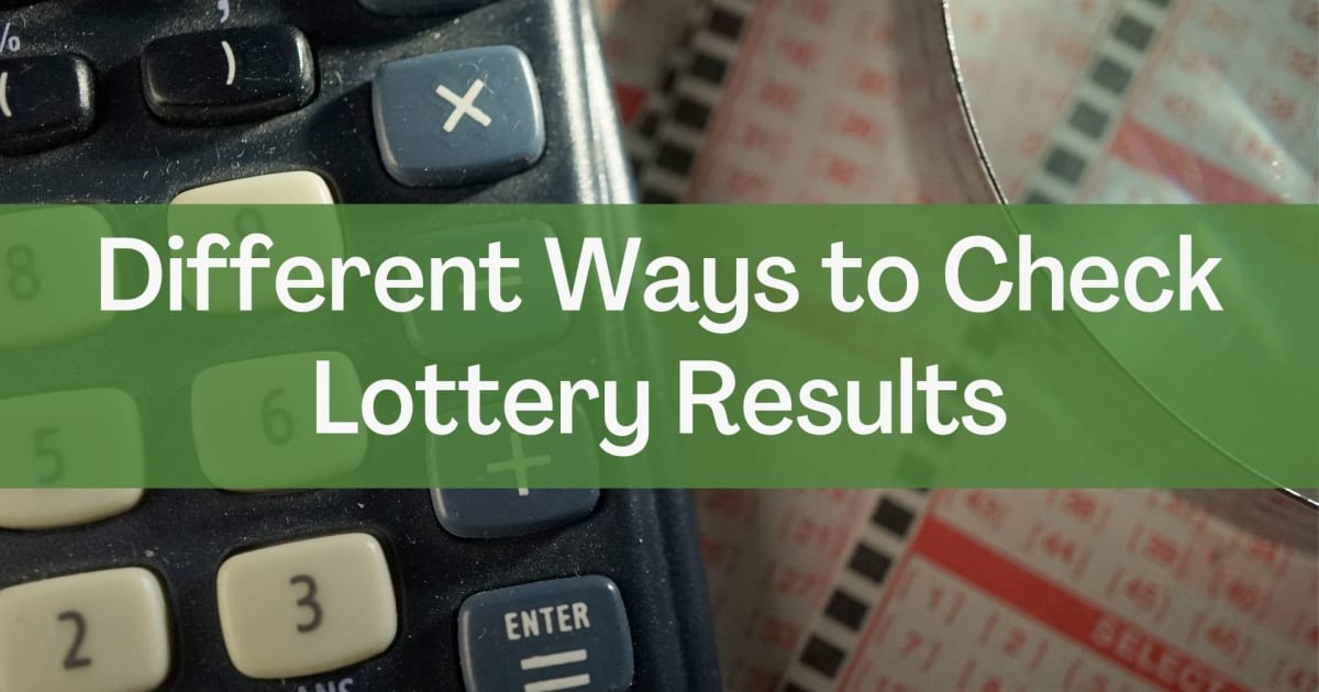 Verschiedene MÃ¶glichkeiten, Lotterieergebnisse zu Ã¼berprÃ¼fen