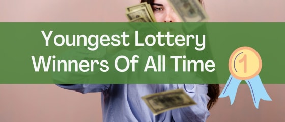 Jüngste Lottogewinner aller Zeiten