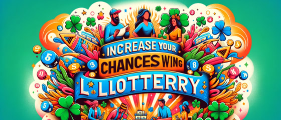 Erhöhen Sie Ihre Gewinnchancen im Lotto
